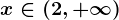 x\in (2,+\infty )