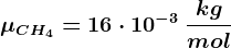 \mu CH4=16\cdot 10^-3\: \frackgmol