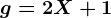 g=2X+1