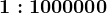 1:1000000