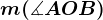 \fncm m(\measuredangle AOB)