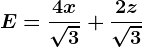E=\frac4x\sqrt3+\frac2z\sqrt3