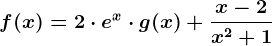 f(x)=2\cdot e^x\cdot g(x)+\fracx-2x^2+1