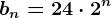 bn=24\cdot2^n