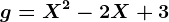 g=X^2-2X+3