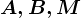 A,B,M