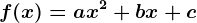 f(x)=ax^2+bx+c