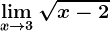 \limx--> 3\sqrtx-2