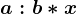 a:b*x