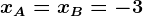 xA=xB=-3
