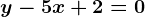 y-5x+2=0