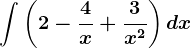 \int \left ( 2-\frac4x+\frac3x^2 \right )dx