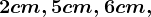\fncm 2cm,5cm,6cm,