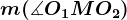 m(\measuredangle O1MO2)