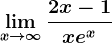 \limx--> \infty \frac2x-1xe^x
