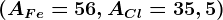 (AFe=56, ACl=35,5)