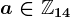 a\in\mathbbZ14