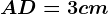 AD=3cm