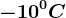 -10^0C
