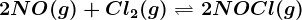 2NO(g)+Cl2(g)<--> 2NOCl(g)
