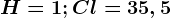 H=1;Cl=35,5