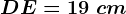 DE=19\ cm