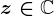z\in \mathbbC