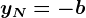 yN=-b