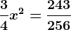 \frac34x^2=\frac243256