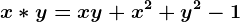 x\ast y=xy+x^2+y^2-1