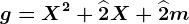 g=X^2+\widehat2X+\widehat2m