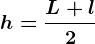h = \fracL+l2