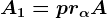 A1=pr\alpha A