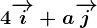 4\overrightarrowi+a\overrightarrowj