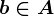 b\in A