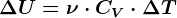 \Delta U=\nu \cdot CV\cdot \Delta T