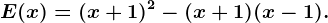 E(x) = (x + 1)^2 - (x+1)(x-1).