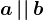 a\left | \right | b