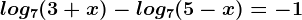 log7(3+x)-log7(5-x)=-1