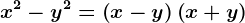 x^2-y^2=\left ( x-y \right )\left ( x+y \right )