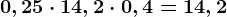 0,25 \cdot 14,2 \cdot 0,4=14,2