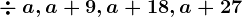 \div\:a,a+9,a+18,a+27