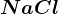 \dpi120 NaCl