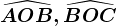 \widehatAOB,\widehatBOC