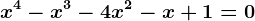 x^4-x^3-4x^2-x+1=0