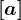 \left [ a \right ]