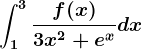 \int1^3\fracf(x)3x^2+e^xdx