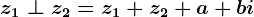 z1\perp z2=z1+z2+a+bi