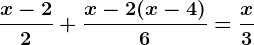\fracx-22+\fracx-2(x-4)6=\fracx3