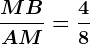 \fracMBAM=\frac48